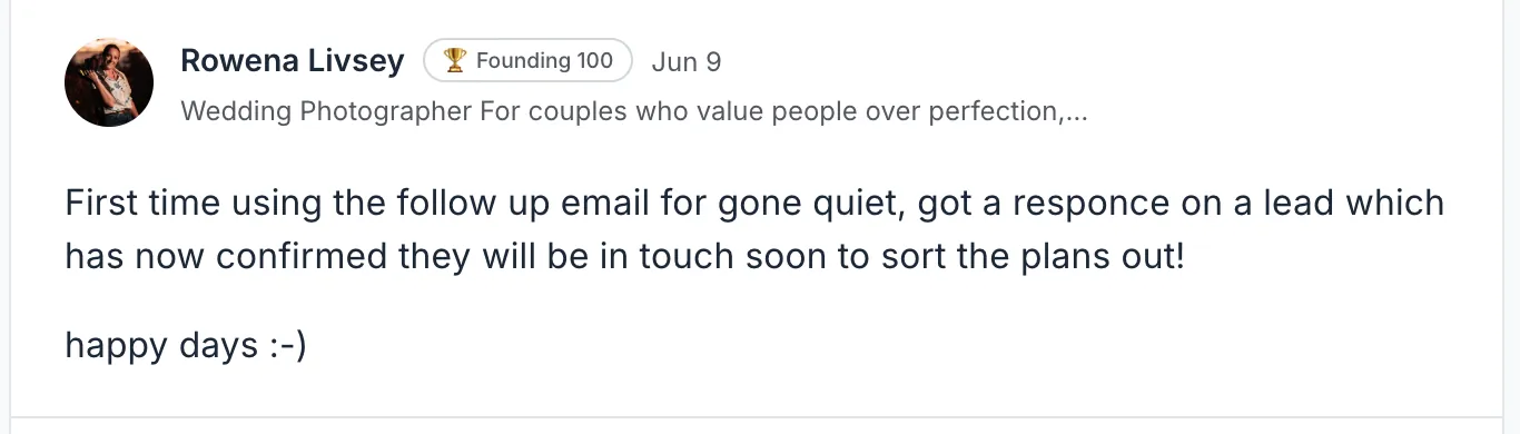 Rowena Livsey, wedding photographer, founding member, first use of the gone quiet follow-up got a reply
